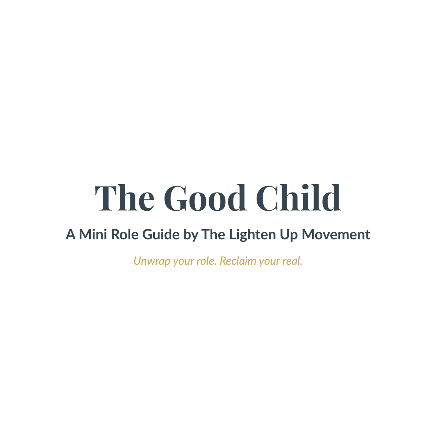 The Good Child Guide: From Pleasing to The Free One
